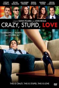 Crazy, Stupid, Love.