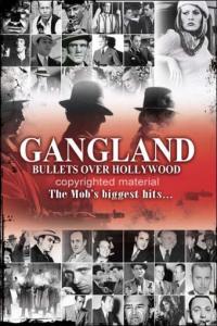 Gangland : Bullets Over Hollywood  