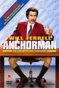 Anchorman : The Legend of Ron Burgundy